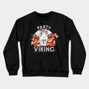 Party Like A Viking Crewneck Sweatshirt